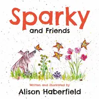 Sparky și prietenii săi - Sparky and Friends