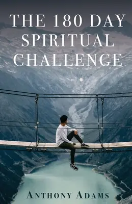 Provocarea spirituală de 180 de zile - The 180 Day Spiritual Challenge
