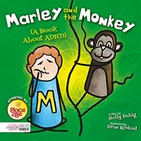 Marley and the Monkey (O carte despre ADHD) - Marley and the Monkey (A Book About ADHD)