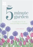 Grădina de cinci minute - The Five Minute Garden