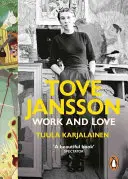 Tove Jansson: Muncă și dragoste - Tove Jansson: Work and Love
