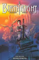Birthright, volumul 1: Venirea acasă - Birthright Volume 1: Homecoming