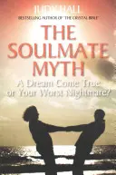 Mitul sufletului pereche - The Soulmate Myth