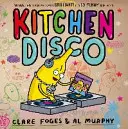 Discoteca de bucătărie - Kitchen Disco