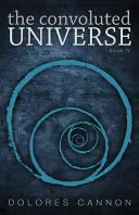 Universul contorsionat: Cartea a patra - The Convoluted Universe: Book Four