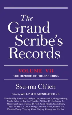 The Grand Scribe's Records, volumul VII: Memoriile Chinei pre-Han - The Grand Scribe's Records, Volume VII: The Memoirs of Pre-Han China