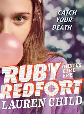 Ruby Redfort Prinde-ți moartea - Ruby Redfort Catch Your Death