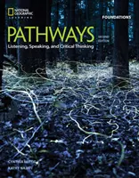 Pathways: Ascultare, vorbire și gândire critică Fundamente - Pathways: Listening, Speaking, and Critical Thinking Foundations
