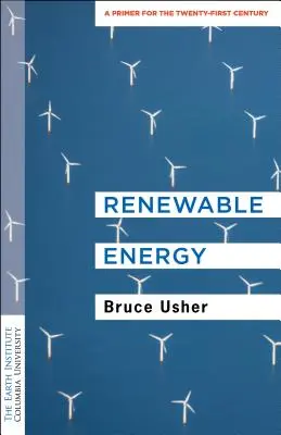 Energia regenerabilă: Un abecedar pentru secolul XXI - Renewable Energy: A Primer for the Twenty-First Century