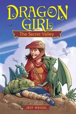 Dragon Girl, volumul 1: Valea secretă - Dragon Girl, Volume 1: The Secret Valley
