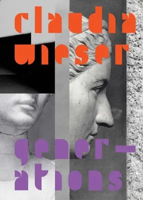 Claudia Wieser: Generații - Claudia Wieser: Generations