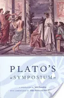 Simpozionul lui Platon: O traducere de Seth Benardete cu comentarii de Allan Bloom și Seth Benardete - Plato's Symposium: A Translation by Seth Benardete with Commentaries by Allan Bloom and Seth Benardete