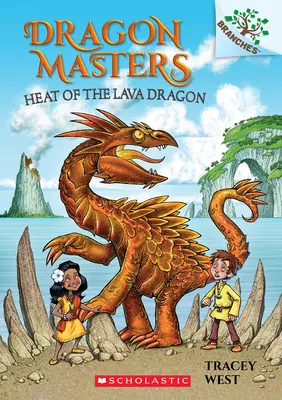 Heat of the Lava Dragon (Căldura dragonului de lavă): O carte a ramurilor - Heat of the Lava Dragon: A Branches Book