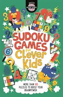 Sudoku Games for Clever Kids (R) - Mai mult de 160 de puzzle-uri pentru a vă stimula puterea creierului - Sudoku Games for Clever Kids (R) - More than 160 puzzles to boost your brain power