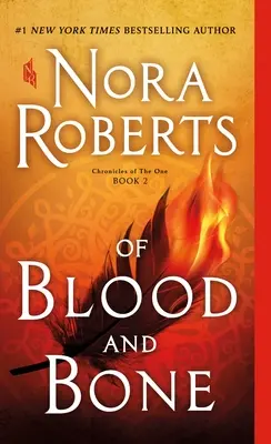 De sânge și oase: Cronicile unuia singur, Cartea 2 - Of Blood and Bone: Chronicles of the One, Book 2