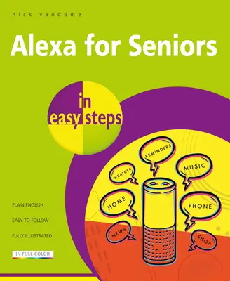 Alexa pentru seniori în pași simpli - Alexa for Seniors in Easy Steps