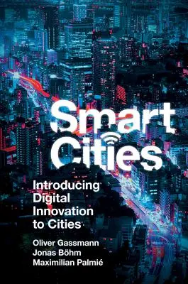 Orașe inteligente: Introducerea inovației digitale în orașe - Smart Cities: Introducing Digital Innovation to Cities