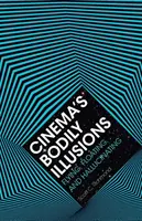 Cinema's Bodily Illusions: Zbor, plutire și halucinații - Cinema's Bodily Illusions: Flying, Floating, and Hallucinating