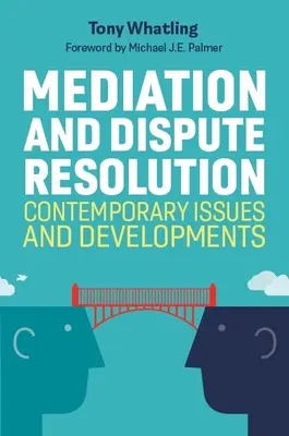 Medierea și soluționarea disputelor: Probleme și evoluții contemporane - Mediation and Dispute Resolution: Contemporary Issues and Developments