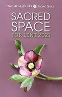 Spațiu sacru pentru Postul Mare 2021 - Sacred Space for Lent 2021