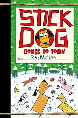 Stick Dog vine în oraș - Stick Dog Comes to Town