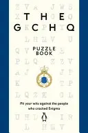 Cartea Gchq Puzzle: Pit Your Wits Against the People Who Cracked Engima - The Gchq Puzzle Book: Pit Your Wits Against the People Who Cracked Engima