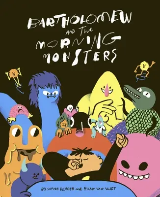 Bartolomeu și monștrii dimineții (Bartholomew and the Morning Monsters) - Bartholomew and the Morning Monsters