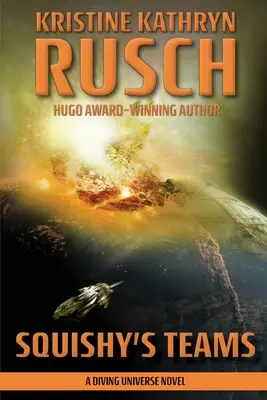 Echipele lui Squishy: Un roman despre universul scufundărilor - Squishy's Teams: A Diving Universe Novel