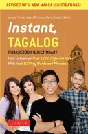 Tagalog instantaneu: Cum să exprimi peste 1.000 de idei diferite cu doar 100 de cuvinte și fraze cheie! (Tagalog Phrasebook & Dictionary) - Instant Tagalog: How to Express Over 1,000 Different Ideas with Just 100 Key Words and Phrases! (Tagalog Phrasebook & Dictionary)