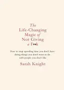 Magia de a nu da doi bani care îți schimbă viața - Ediție cadou - Life-Changing Magic of Not Giving a F**k - Gift Edition