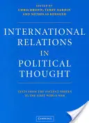 Relațiile internaționale în gândirea politică: Texte de la grecii antici la Primul Război Mondial - International Relations in Political Thought: Texts from the Ancient Greeks to the First World War
