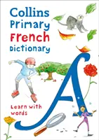 Primary French Dictionary - Dicționar ilustrat pentru vârste de peste 7 ani - Primary French Dictionary - Illustrated Dictionary for Ages 7+