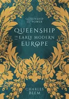 Regența în Europa modernă timpurie - Queenship in Early Modern Europe