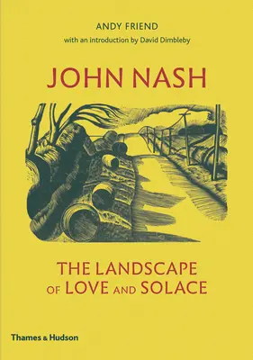 John Nash: Peisajul iubirii și al consolării - John Nash: The Landscape of Love and Solace