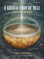 Un tur ghidat al iadului: A Graphic Memoir - A Guided Tour of Hell: A Graphic Memoir