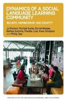 Dinamica unei comunități sociale de învățare a limbilor străine: Credințe, apartenență și identitate - Dynamics of a Social Language Learning Community: Beliefs, Membership and Identity