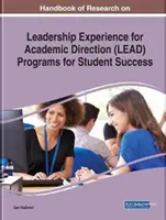 Manual de cercetare privind programele LEAD (Leadership Experience for Academic Direction) pentru succesul studenților - Handbook of Research on Leadership Experience for Academic Direction (LEAD) Programs for Student Success