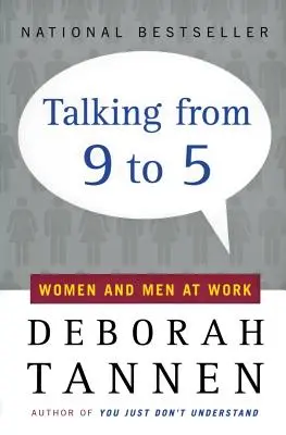 Talking from 9 to 5: Femei și bărbați la locul de muncă - Talking from 9 to 5: Women and Men at Work