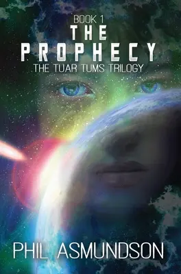 Trilogia Tuar Tums: Profeția - The Tuar Tums Trilogy: The Prophecy