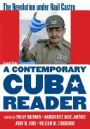 A Contemporary Cuba Reader: Revoluția sub Ral Castro, ediția a doua - A Contemporary Cuba Reader: The Revolution under Ral Castro, Second Edition