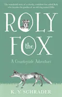 Vulpea Roly: O aventură la țară - Roly the Fox: A Countryside Adventure