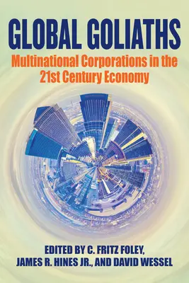 Global Goliaths: Corporațiile multinaționale în economia secolului XXI - Global Goliaths: Multinational Corporations in the 21st Century Economy