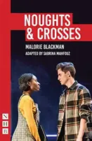 Noughts & Crosses: (Sabrina Mahfouz/Versiunea Teatrului Pilot) - Noughts & Crosses: (Sabrina Mahfouz/Pilot Theatre Version)