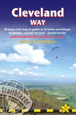 Cleveland Way: Ghid britanic de mers pe jos: Planificare, locuri de cazare, locuri de luat masa; include 48 de hărți la scară mare - Cleveland Way: British Walking Guide: Planning, Places to Stay, Places to Eat; Includes 48 Large-Scale Walking Maps