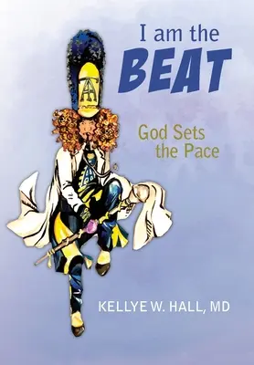 Eu sunt ritmul; Dumnezeu stabilește ritmul - I Am The Beat; God Sets The Pace