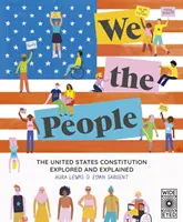 Noi, poporul: Constituția Statelor Unite explorată și explicată - We the People: The United States Constitution Explored and Explained