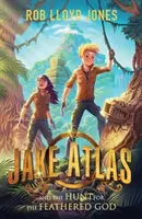 Jake Atlas și vânătoarea zeului cu pene (Jake Atlas and the Hunt for the Feathered God) - Jake Atlas and the Hunt for the Feathered God