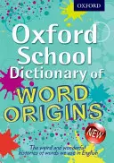 Dicționarul școlar Oxford al originilor cuvintelor - Oxford School Dictionary of Word Origins