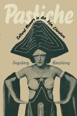 Pastiche: Memoria culturală în artă, film, literatură - Pastiche: Cultural Memory in Art, Film, Literature