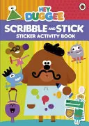 Hey Duggee: Scribble and Stick - Carte de activități cu autocolante - Hey Duggee: Scribble and Stick - Sticker Activity Book